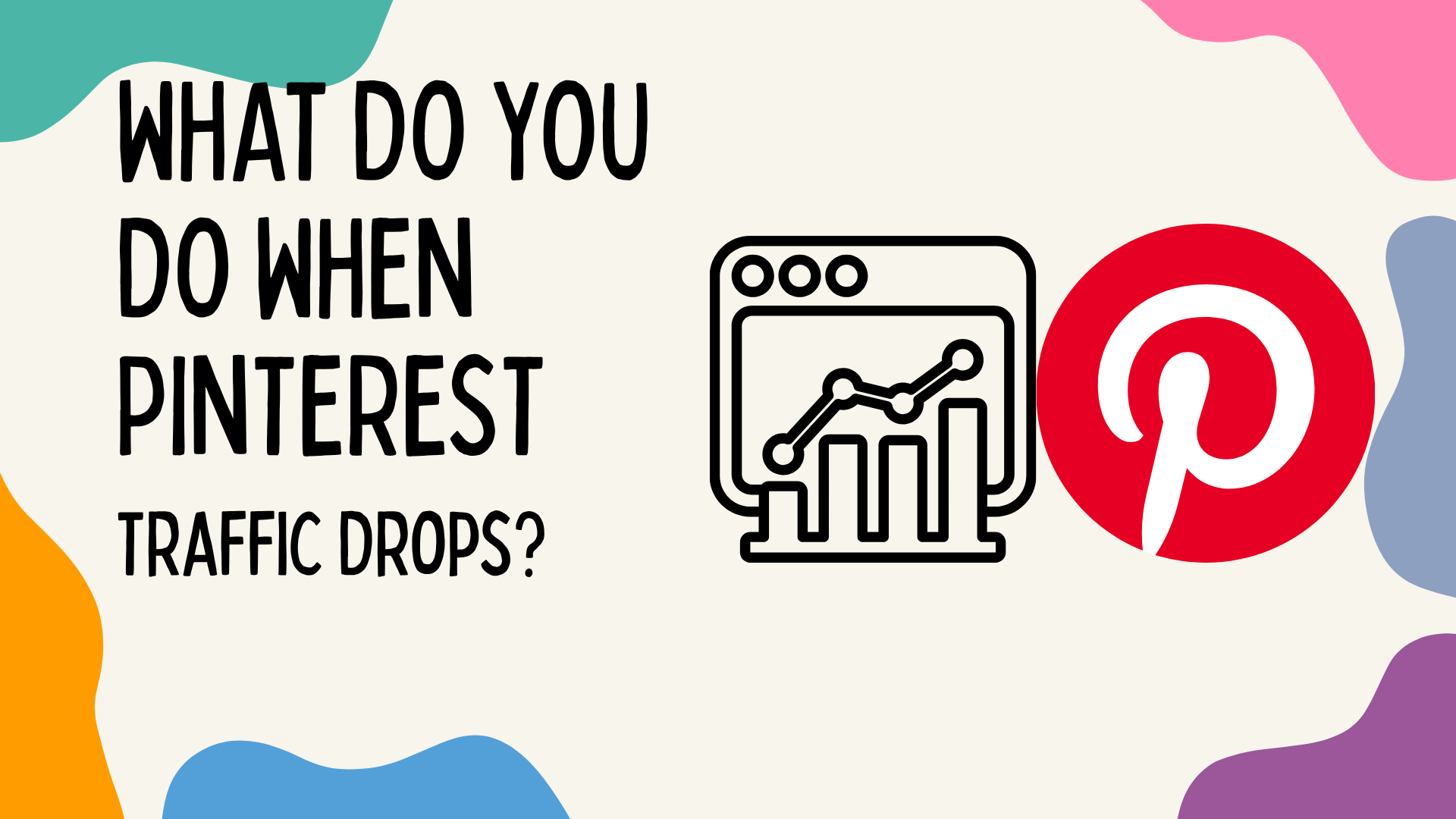What do you do when your Pinterest traffic drops